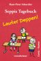 [Seppis Tagebuch 02] • Lauter Deppen!